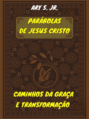 cover image of Parábolas de Jesus Cristo  Caminhos da Graça e Transformação